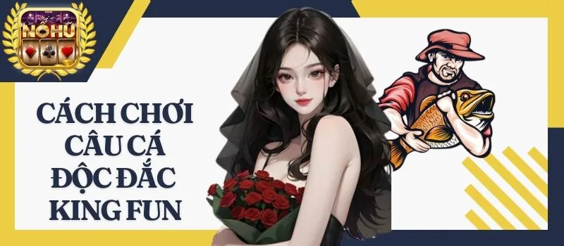 Câu Cá Độc Đắc King Fun – Khám phá kho tàng dưới đại dương