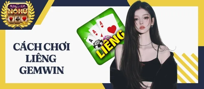 Liêng Gemwin – Game bài giải trí kiếm được tiền tỷ mỗi ngày